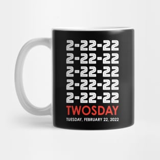 Twosday Tuesday 2-22-22 February 22 2021 White and Red Mug